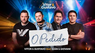 O Pedido - Vitor e Gustavo feat. Gian e Giovani