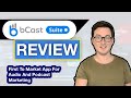 bCast Suite Review | Complete bCast Suite Review &amp; Demo