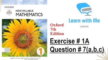 Exercise # 1A Q7(a,b,c) | Unit 1| Oxford book 7th Edition D1 | Learn with Me