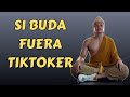 Usaría Buda Tiktok ó Instagram? cuentos budistas para reflexionar