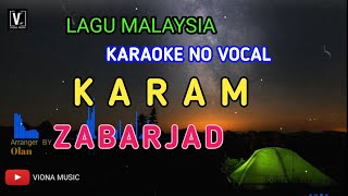 Karam - Zabarjad karaoke no vocal ( key original )