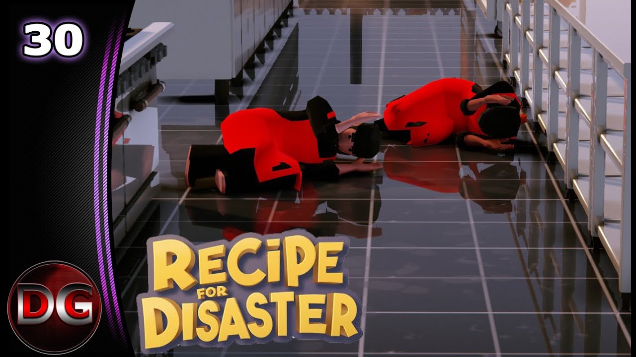 Recipe for Disaster - Let's Play! - Everyone gets a breakdown!! - Ep 30