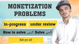 YouTube Monetization Problems Not Solve ? | Solution And Motivation | Technical Syed Atta