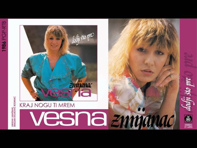 Vesna Zmijanac - Kraj nogu ti mrem