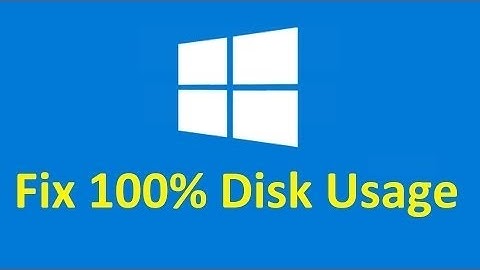 How to fix 100% Disk Usage on Microsoft Windows 10/8.1/8/7/Vista