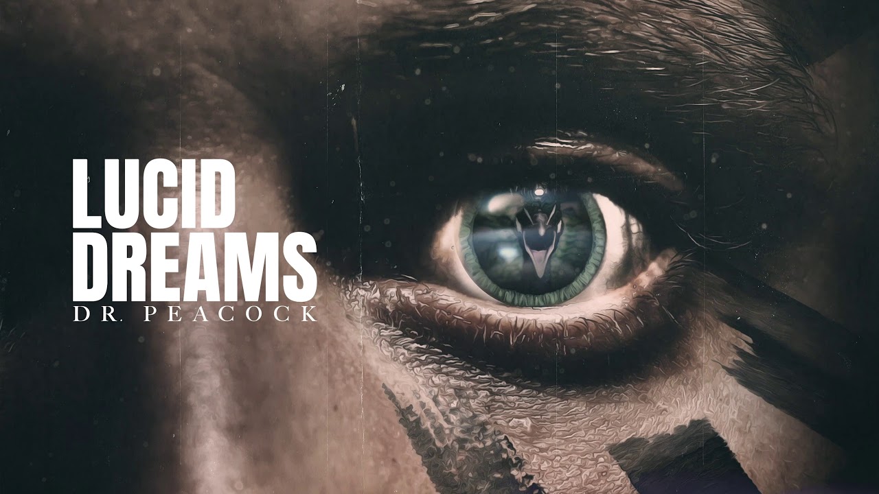Dr. Peacock - Lucid Dreams
