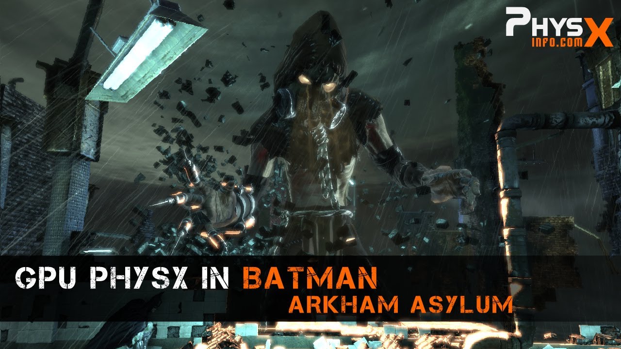 Descubrir 101+ imagen nvidia physx batman arkham asylum