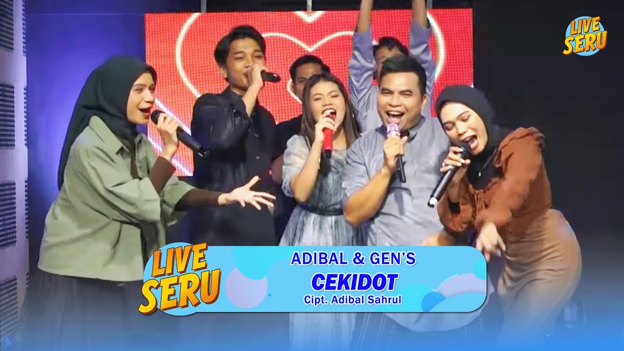 GEN'S & Adibal - Cekidot | Live SERU edisi Idul Adha 1445 H