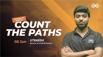 Problem of the Day: Count the paths | Must-Solve for Coders