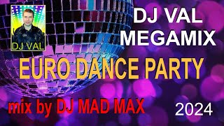 DJ VAL - Eurodance MEGAMIX 2024 ♫ the BEST HIT MIX ♫ Vocal & Melodic Fantastic Narcotic Crazy songs