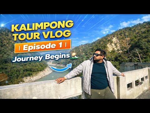 Kalimpong Tour Vlog | Exploring Kalimpong for the First Time | Kalimpong Trip Day 1