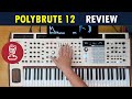 Polybrute 12 review  3 reasons why fulltouch is a breakthrough for expressive control  tutorial