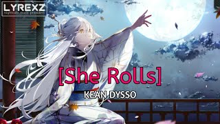 Nightcore - She Rolls (KEAN DYSSO)