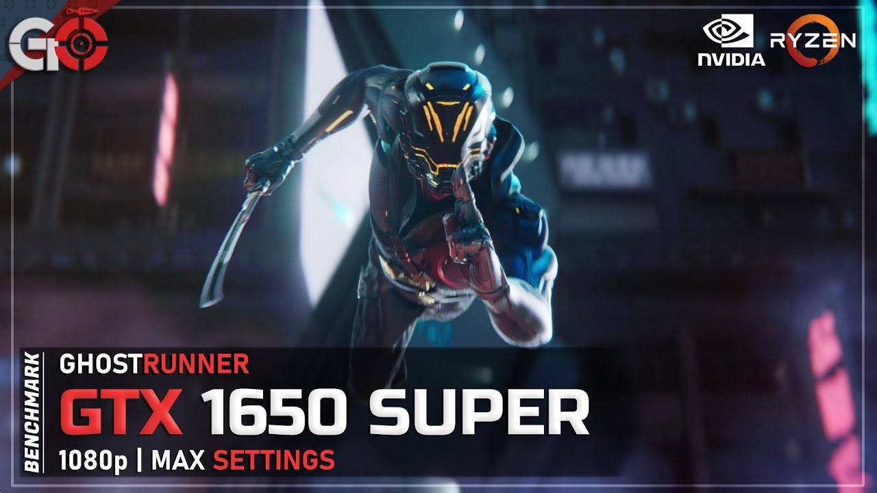 GHOSTRUNNER | GTX 1650 SUPER - Ryzen 5 2600 | 1080p Max Settings