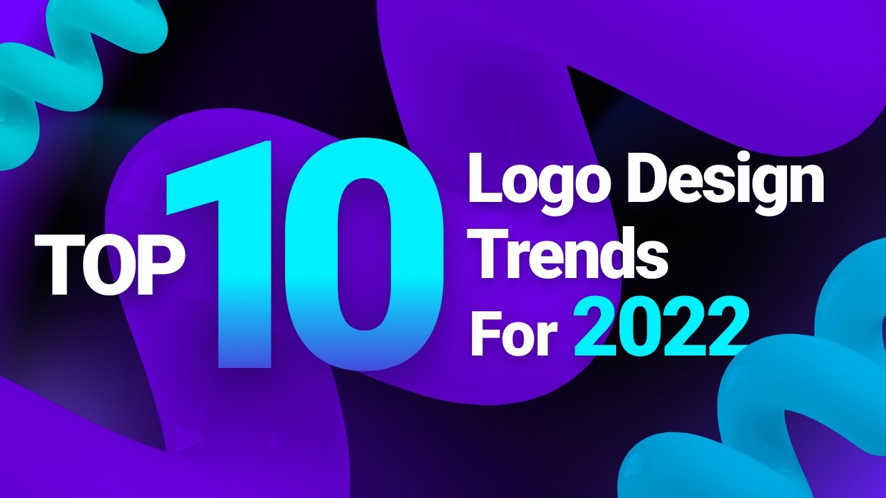 Top 10 Logo Design Trends For 2022 - Youtube