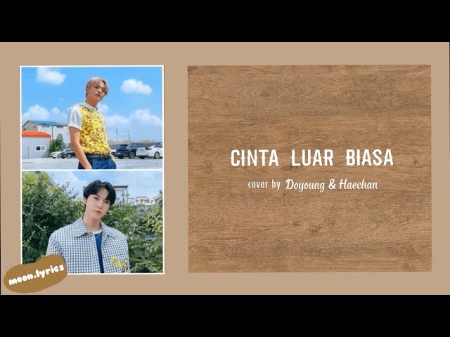 Cinta luar biasa (Andmesh Kamaleng) - Cover by Doyoung u0026 Haechan class=