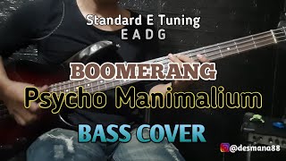 Bass COVER || Psycho Manimalium - Boomerang