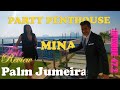 Counting naked women on terrace. Fair review of party penthouse in Mina on Palm Jumeirah Dubai
