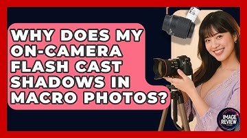 Why Does My On-camera Flash Cast Shadows In Macro Photos? - Image Review Studio
