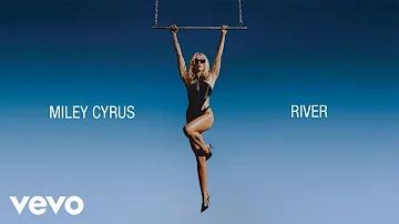 Miley Cyrus - River (Official Lyric Video)