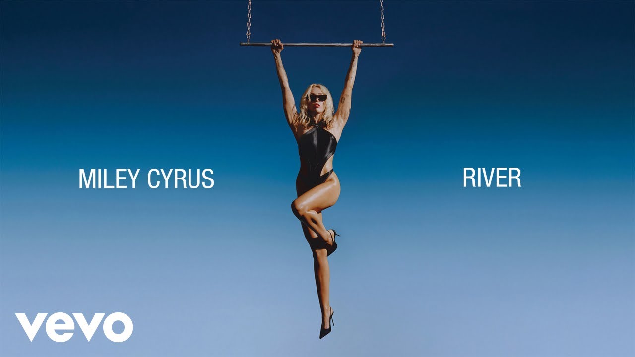 Miley Cyrus - River (Official Lyric Video)
