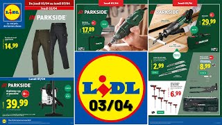 catalogue LIDL du 3 avril 2025 ✅ Arrivage bricolage PARKSIDE 🛠 Promos vêtements ESMARA/LIVERGY 💥