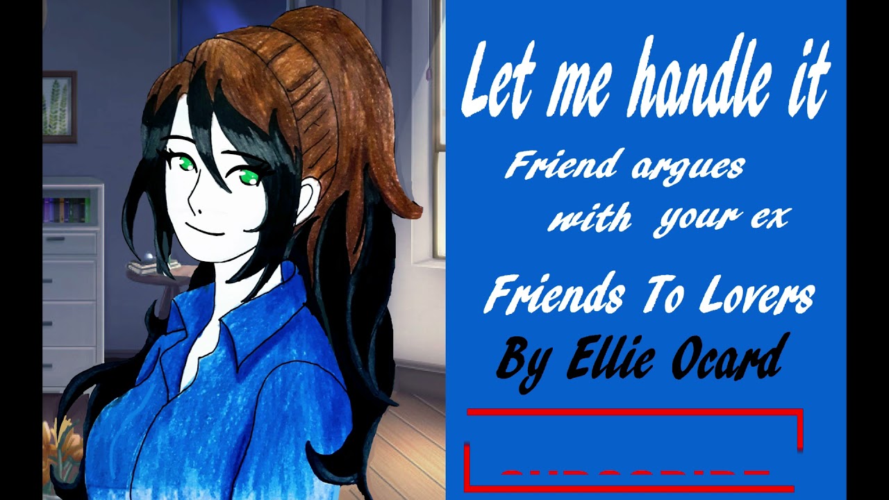 Audio Roleplay: Let me handle it[Friend argues with your ex on phone call] [Friends To Lovers] [F4M]