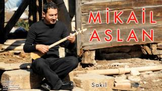 Mikail Aslan  - Sakil [ Pelguzar © 2010 Kalan Müzik ] Resimi