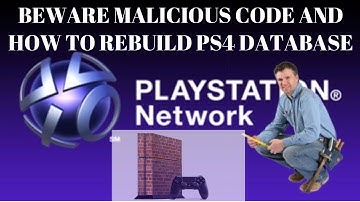 Malicious Code Bricking PS4 Consoles! | How to Rebuild Database & Fix Privacy Settings