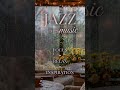 Rainy Jazz Cozy Vibe #rainyjazz #cozyjazz #relaxingjazz #jazzshorts #workmusic #productivity #jazz