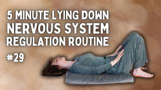 Lie Down and Give Your Nervous System 5 Minutes