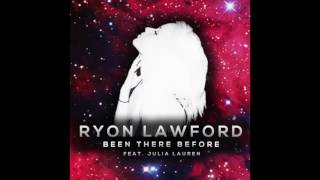 Famous Ryon Lawford feat. Julia Lauren - "Been There Before" OFFICIAL VERSION Wealth
