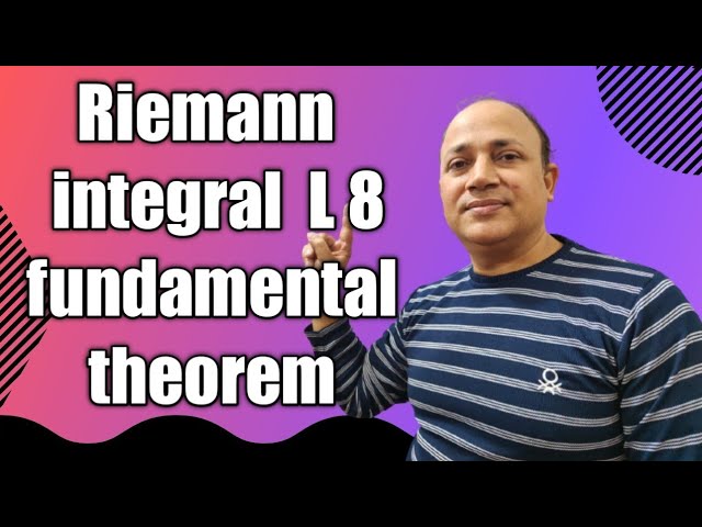 Riemann integral/L 8/ fundamental theorem in riemann integration bsc maths msc maths in hindi