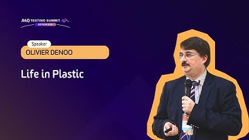 A4Q Testing Summit 2025 - Life in Plastic
