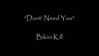 Watch Bikini Kill Dont Need You video