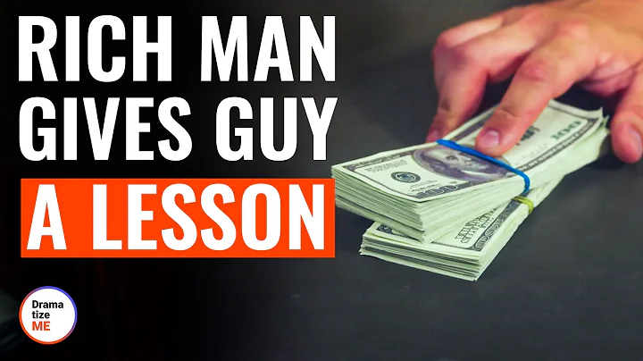 Rich Man Gives Guy A Lesson | @DramatizeMe - DayDayNews