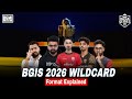 BGIS 2026 Wildcard: Format Explained | Road to Semifinal 