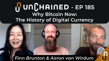 Why Bitcoin Now: The History of Digital Currency - Ep.185