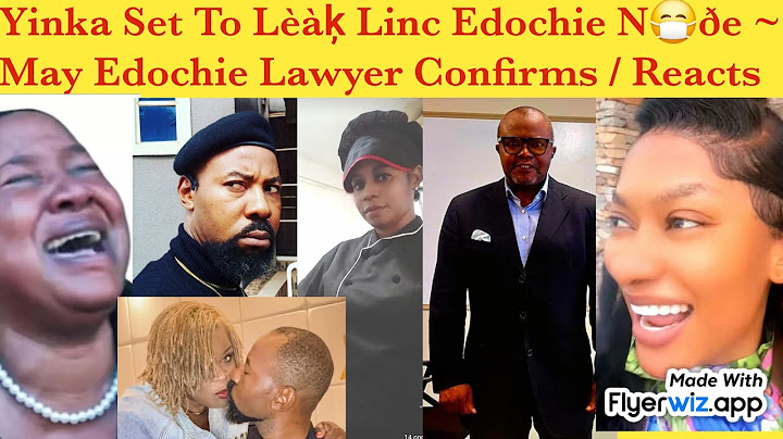 YINKA SET TO LÊĂĶ LINC EDOCHIE NŮ..ĎË MAY EDOCHIE LAWYER CONFIRMS AND RÈÂÇŦ