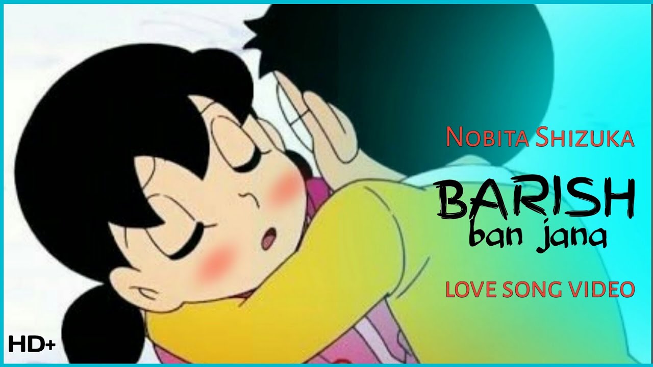 Nobita Shizuka sad song video - baarish ban jana | doremon video song | doremon new amv | stebin ben