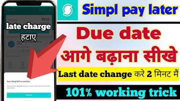 Simpl pay later | simpl due date Kaise badhaye | simpl late charge kaise hataye | simpl app due date