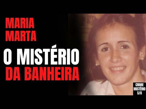 CASO MARIA MARTA - O MISTÉRIO DA BANHEIRA - NETFLIX X HBO - CRIME S/A