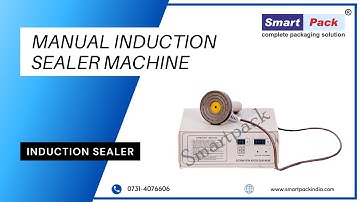 Manual Induction Sealing Machine - Packaging Machine CONTACT- +91 9109108483