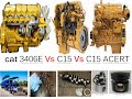 review CAT 3406E &C15 &C15 ACERT engine مراجعة و اهم مميزات وعيوب ومراحل تطور والاختلاف بين محرك