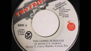 Home T Cutty Ranks Cocoa Tea The Going Is Rough - Reggae 7Inch Vinyl Record