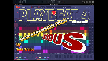 PLAYBEAT 4 by Audiomodern - New Premium Expansion Pack - EXODUS by Tobi Weiss - Demo for the iPad