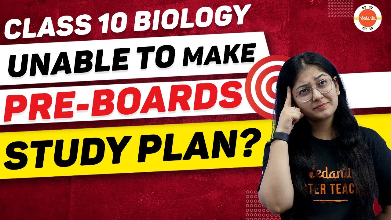 Unable to Make Class 10th Pre-Boards Study Plan? | Tips to Prepare Well ...