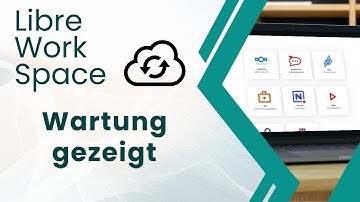 Wartung des Libre Workspace gezeigt - so überprüfe ich das System | Libre Workspace Administration