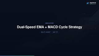 Dual-Speed EMA + MACD Cycle Strategy — AlgoNexta