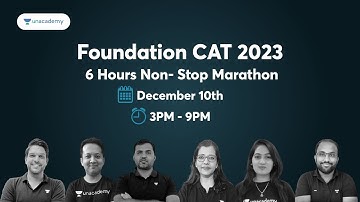 Foundation CAT 2023 | 6 hours non-stop Marathon Day-2 | Subject Wise Preparation for CAT 2023